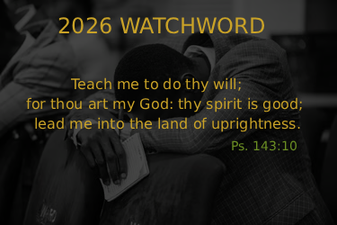 Christ will gospel outreach 2026 watchword